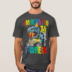 Ready To T-Wreck 14 Dinosaur Monster Truck 14th Bi T-Shirt