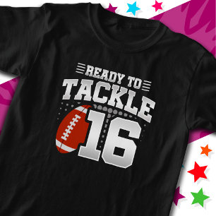 Ready To Tackle 16 Football Party 16th Birthday T-Shirt