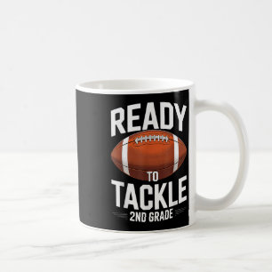Ready To Tackle 2nd Grade Football Sports Back To  Coffee Mug