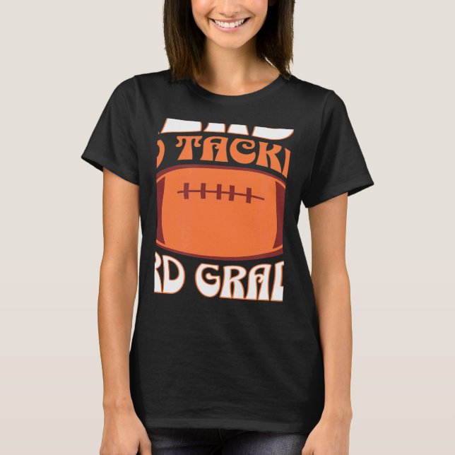 Ready to tackle 3rd grade T-Shirt (Front)