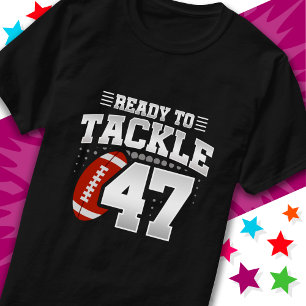 Ready To Tackle 47 Football Party 47th Birthday T-Shirt