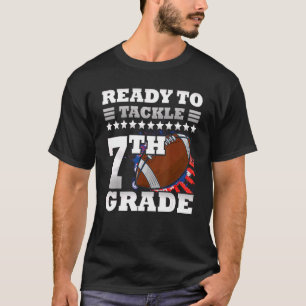 Ready To Tackle 7th Grade Back To School Us Footba T-Shirt