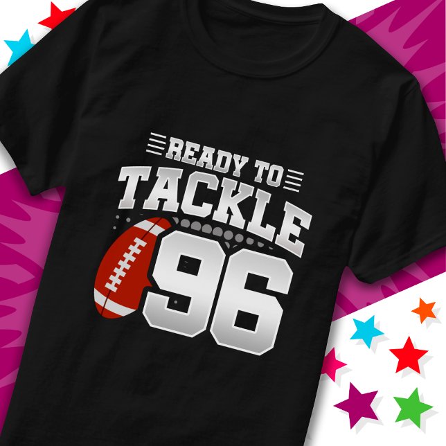 Ready To Tackle 96 Football Party 96th Birthday T-Shirt (Creator Uploaded)