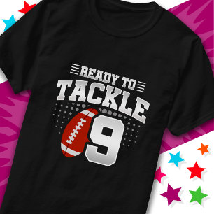 Ready To Tackle 9 Football Party 9th Birthday T-Shirt