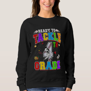Ready To Tackle Fourth Grade Back To School Baseba Sweatshirt