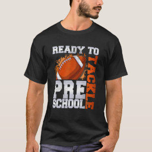 Ready To Tackle Preschool Happy First Day Of Schoo T-Shirt