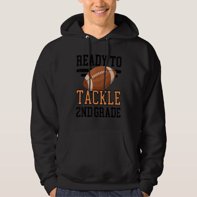 Ready To Tackle Second Grade Football First Day Sc Hoodie (Front)