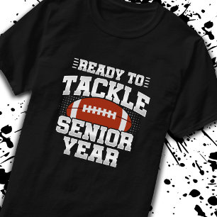 Ready to Tackle Senior Year - High School Senior T-Shirt