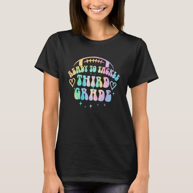 Ready To Tackle Third Grade First Day Of School Fo T-Shirt (Front)