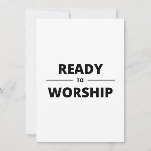 READY TO WORSHIP INVITATION