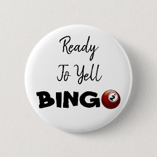 Ready to Yell BINGO Funny Button
