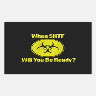 Ready When SHTF Design Prepper Rectangular Sticker