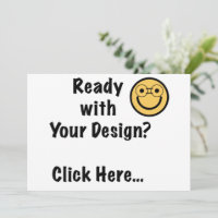 Ready with Your Design? Click Here...