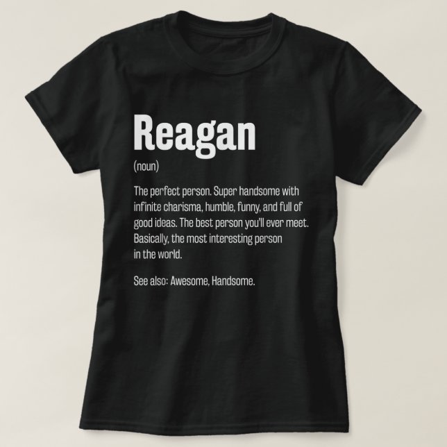 Reagan Definition Funny First Name Humour Nickname T-Shirt (Design Front)