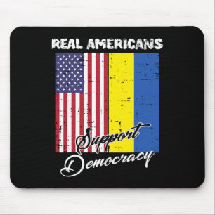 Real Americans Support Democracy Us Ukraine Flag M Mouse Pad