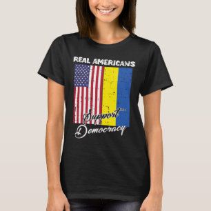 Real Americans Support Democracy Us Ukraine Flag M T-Shirt
