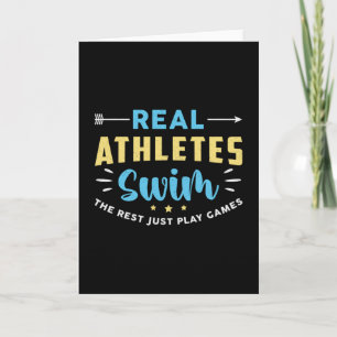 Real Athletes Swim Swimming Swimmer Swim Funny Card