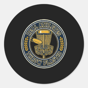 Real Athletes Throw Plastic Disc Golf Statement Classic Round Sticker