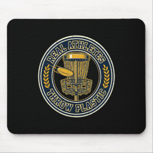 Real Athletes Throw Plastic Disc Golf Statement Mouse Pad