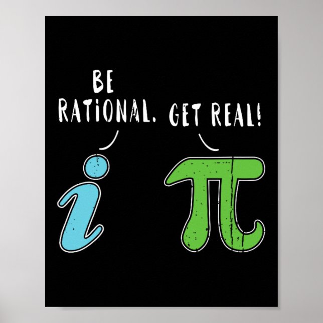 Real Be Rational Funny Math Meme Math Nerd Pi Day  Poster (Front)