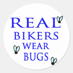 Real Bikers Wear Bugs Classic Round Sticker