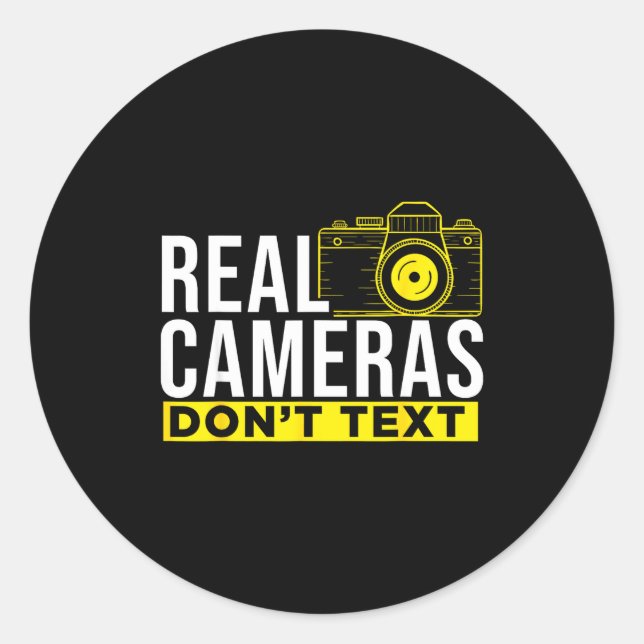 Real Cameras Don't Text Cool Photography  Classic Round Sticker (Front)