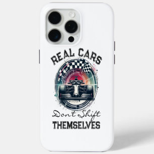 Real Cars Don't Shift Themselves iPhone 15 Pro Max Case