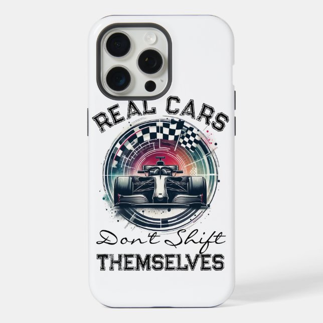 Real Cars Don't Shift Themselves iPhone Case (Back)