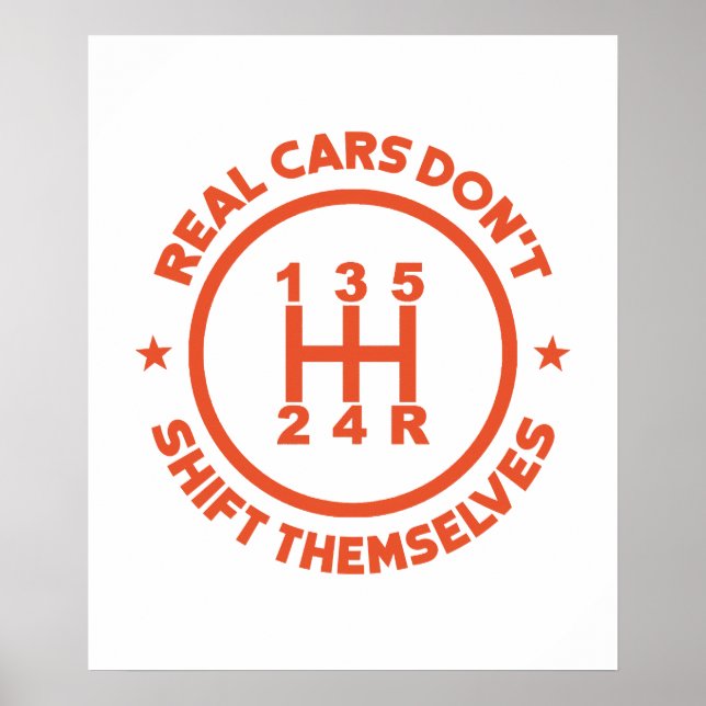 Real Cars Don't Shift Themselves Poster (Front)