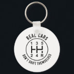 Real Cars Key Ring<br><div class="desc">Real Cars Don't Shift Themselves</div>