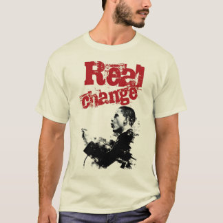 Real Change T-Shirt