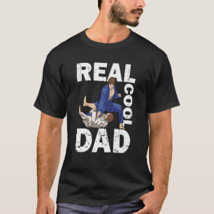 Real Cool Dad Brazilian Jiu Jitsu BJJ Mixed Martia T-Shirt