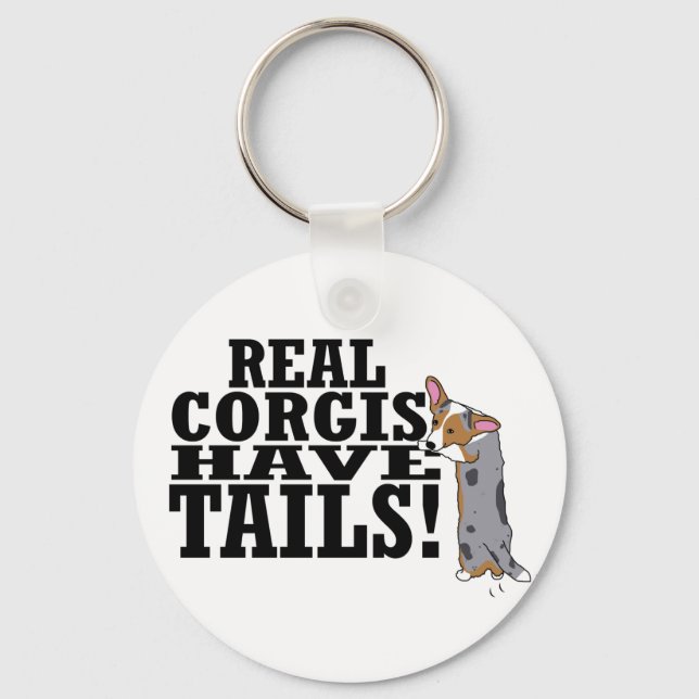 Real Corgis Have Tails Keychain (Front)