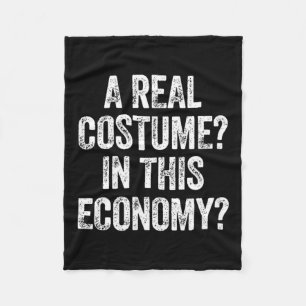 Real Costume_ In This Economy_ Funny Cosplay Fleece Blanket