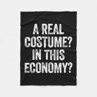 Real Costume_ In This Economy_ Funny Cosplay Fleece Blanket