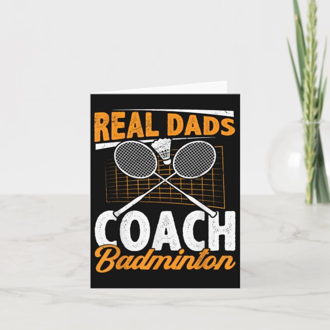 Real Dads Coach Badminton Badminton Player Shuttle Card (Front)