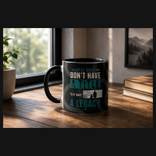 Real Dads Have a Legacy Personalised Photo Mug