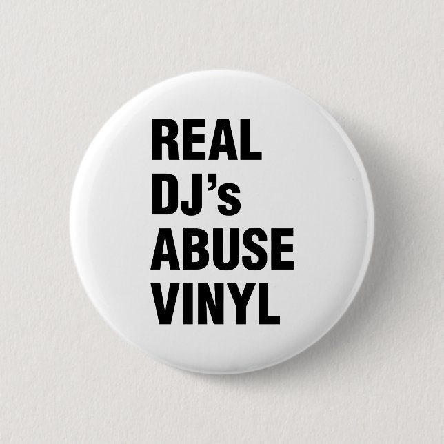 REAL DJ's ABUSE VINYL 6 Cm Round Badge (Front)