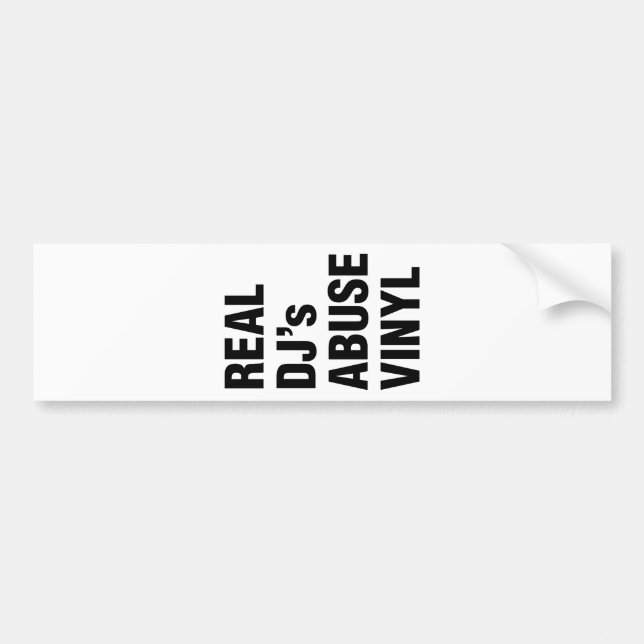REAL DJ's ABUSE VINYL Bumper Sticker (Front)