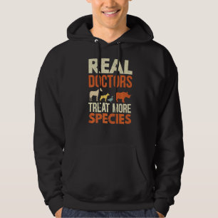 Real Doctors Treat More Species Animal Veterinaria Hoodie