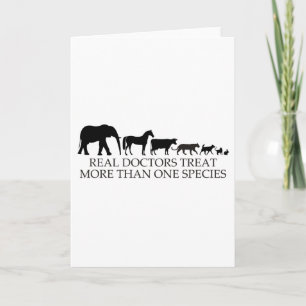 Real Doctors (Vets) Treat More Than One Species Card