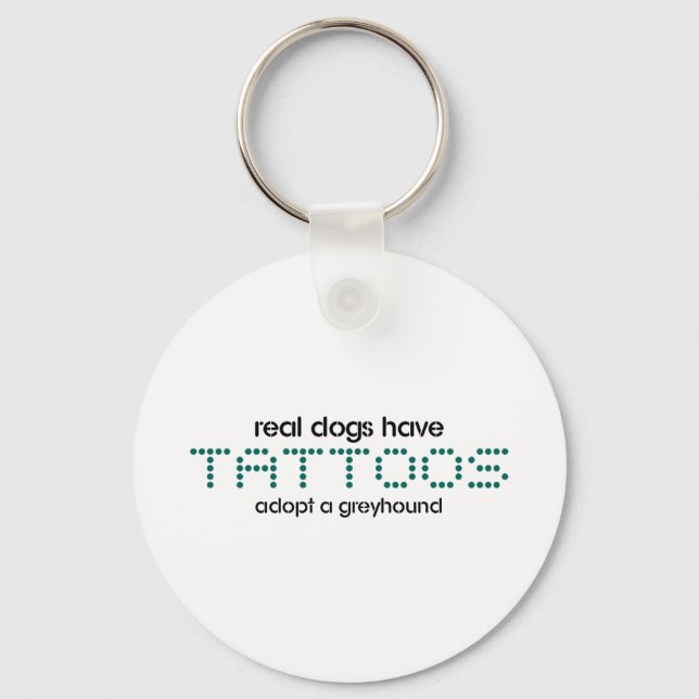 Real Dogs Have Tattoos Key Ring (Front)