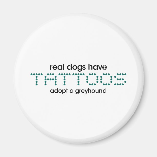 Real Dogs Have Tattoos Magnet (Front)