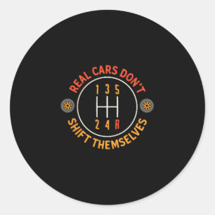 Real Don't Shift Themselves 5-speed Transmission F Classic Round Sticker