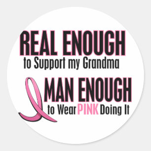 Real Enough BREAST CANCER T-Shirts (Grandma) Classic Round Sticker
