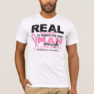 Real Enough Man Enough Mum 2 Breast Cancer T-Shirt