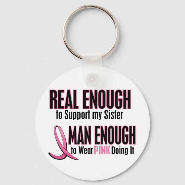 Real Enough Man Enough SISTER Key Ring (Front)