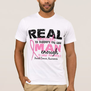 Real Enough Man Enough Wife 2 Breast Cancer T-Shirt