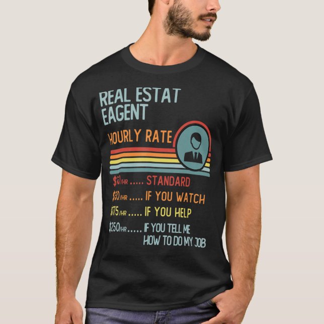 Real Estat Eagent Hourly Rate T-Shirt Retro Job Ti (Front)