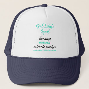 Real Estate Agent Because Badass Miracle Worker 2 Trucker Hat